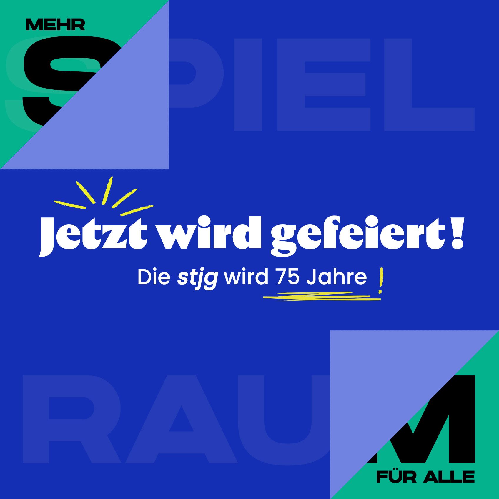 Ein blaues Banner mit den Worten Jetzt wird gefeiert - die stjg wird 75 Jahre